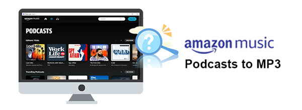 Download Podcasts on Amazon Music to MP3